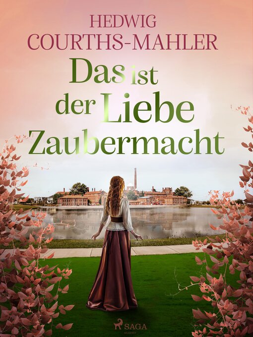 Title details for Das ist der Liebe Zaubermacht by Hedwig Courths-Mahler - Available